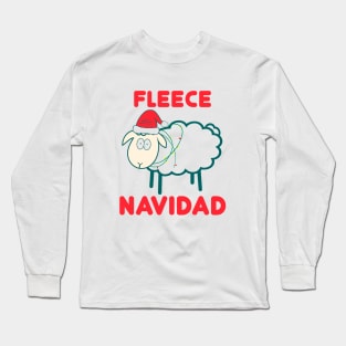 Fleece Navidad Christmas Shirt Long Sleeve T-Shirt